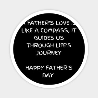 A father's love is like a compass, it guides us through life's journey, Father's Day Magnet